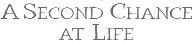 15-Second Chance at Life